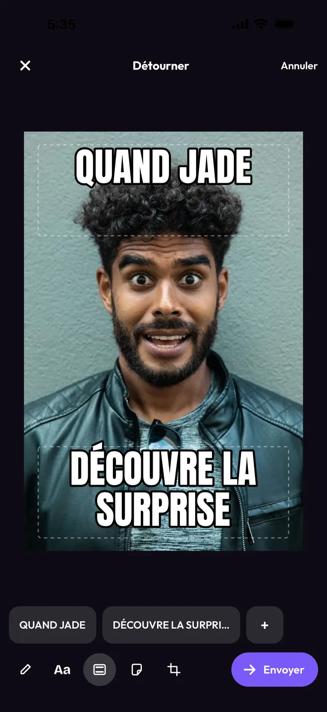 L'écran « Détourner » : du texte façon mème, « QUAND JADE » en haut et « DÉCOUVRE LA SURPRISE » en bas, posé sur la photo d'un ami surpris.